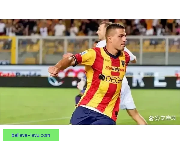 莱切俱乐部新赛季备战动向曝光球队引援与战术调整引发关注